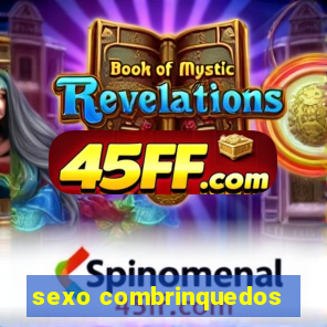 sexo combrinquedos